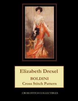 Paperback Elizabeth Drexel: Boldini Cross Stitch Pattern [Large Print] Book