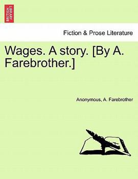 Paperback Wages. a Story. [By A. Farebrother.] Book