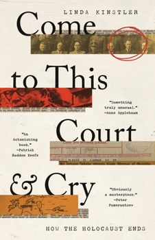 Hardcover Come to This Court and Cry: How the Holocaust Ends Book