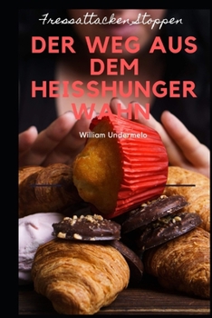 Paperback Fressattacken Stoppen: Der Weg aus dem Heißhunger Wahn [German] Book