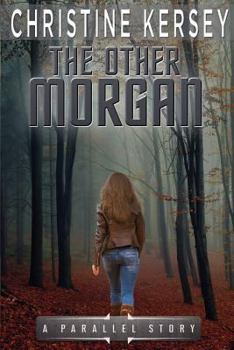 The Other Morgan - Book #5 of the Parallel