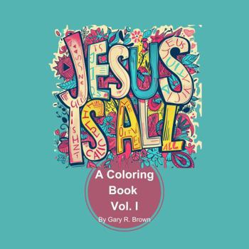 Paperback Jesus is All: A Coloring Book