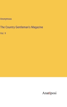 Hardcover The Country Gentleman's Magazine: Vol. 9 Book