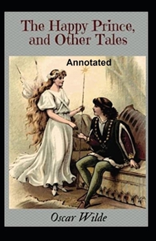 Paperback The Happy Prince and Other Tales Annotated Book