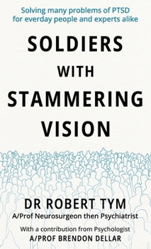 Hardcover Soldier With Stammering Vision: Solving Many Problems of PTSD For Everyday People and Experts Alike Book