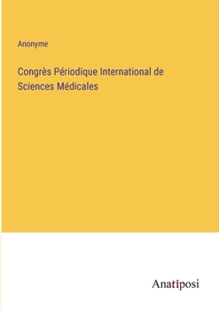 Paperback Congrès Périodique International de Sciences Médicales [French] Book