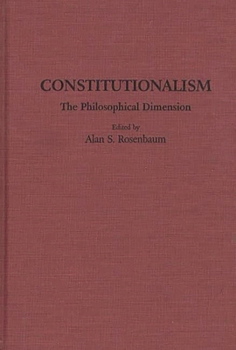 Hardcover Constitutionalism: The Philosophical Dimension Book