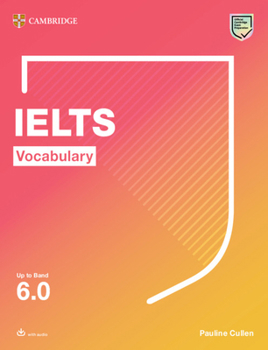 Paperback Ielts Vocabulary Up to Band 6.0 with Downloadable Audio Book