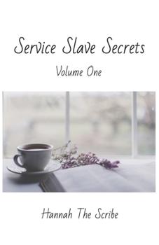 Paperback Service Slave Secrets: Volume One Book