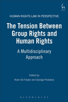 Hardcover Tension Between Group Rights and Human Rights: A Multidisciplinary Approach Book