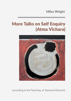 Paperback More Talks on Self Enquiry (Atma Vichara): according to the Teaching of Ramana Maharshi Book