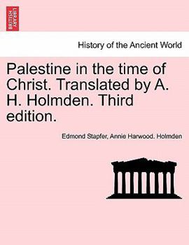 Paperback Palestine in the time of Christ. Translated by A. H. Holmden. Third edition. Book