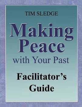 Paperback Making Peace with Your Past Facilitator's Guide Book