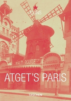 Atget's Paris (Icons Series) - Book  of the Taschen Icons