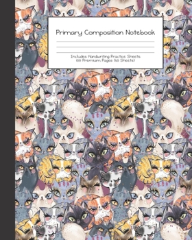 Paperback Primary Composition Notebook: Cats -Grades K-2 - Handwriting Practice Paper-Primary Ruled With Dotted Midline - 100 Pgs 50 Sheets - Premium - 8x10" Book