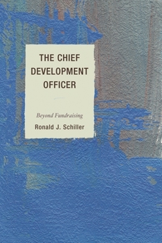 Paperback The Chief Development Officer: Beyond Fundraising Book