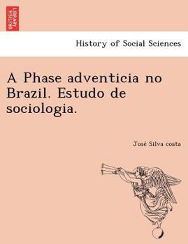 Paperback A Phase Adventicia No Brazil. Estudo de Sociologia. Book