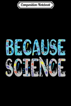 Composition Notebook: Because Science Let Our Wildlife Be In The Sea Climate Aware  Journal/Notebook Blank Lined Ruled 6x9 100 Pages