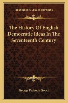 Paperback The History Of English Democratic Ideas In The Seventeenth Century Book