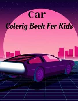 Paperback Car Coloring Book For Kids: Cars & Trucks Coloring Activity Book