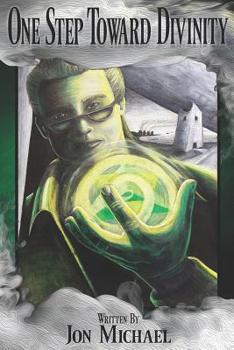 Paperback One Step Toward Divinity: Book One of the Divine Knights Series Book