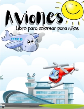 Paperback Aviones Libro para Colorear para Ninos: Impresionante Libro para Colorear de Aviones para Ni?os, Ni?os y Ni?as. P?ginas ?nicas de aviones para ni?os y [Spanish] Book