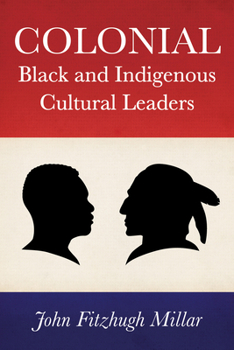 Paperback Colonial Black and Indigenous Cultural Leaders Book