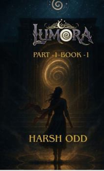 Hardcover Lumora Part 1 Book 1: The Awakening Spiral Book