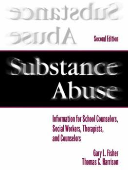 Paperback Substance Abuse: Information for School Counselors, Social Workers, Therapists, and Counselors Book