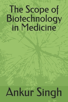 Paperback The Scope of Biotechnology in Medicine Book