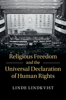 Religious Freedom and the Universal Declaration of Human Rights - Book  of the Human Rights in History