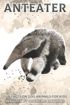 Paperback Anteater: Fun Facts on Zoo Animals for Kids #34 Book
