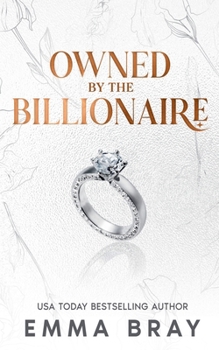 Owned by the Billionaire (Possessive Billionaires)