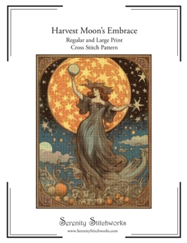 Paperback Harvest Moon's Embrace Cross Stitch Pattern: Regular and Large Print Cross Stitch Chart Book