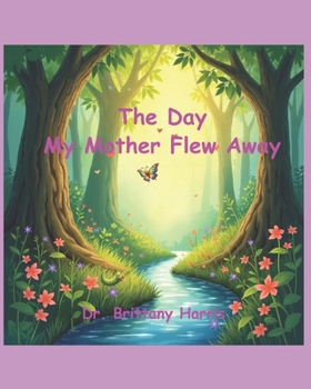 Paperback The Day My Mother Flew Away Book