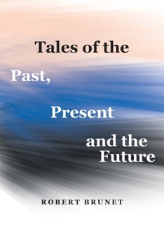 Paperback Tales of the Past, Present and the Future Book