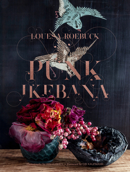 Hardcover Punk Ikebana: Reimagining the Art of Floral Design Book