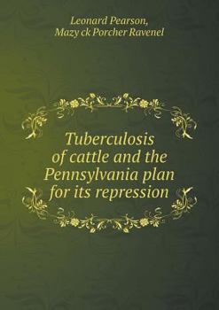 Paperback Tuberculosis of Cattle and the Pennsylvania Plan for Its Repression Book