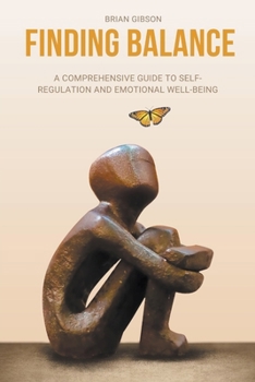 Paperback Finding Balance A Comprehensive Guide to Self-Regulation and Emotional Well-Being Book