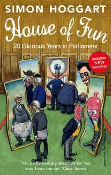 Paperback House of Fun: 20 Glorious Years in Parliament Book