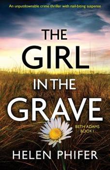 The Girl in the Grave - Book #1 of the Beth Adams 