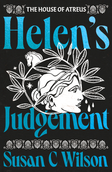 Helen's Judgment - Book #2 of the House of Atreus