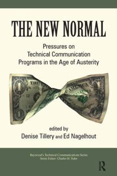 Paperback The New Normal: Pressures on Technical Communication Programs in the Age of Austerity Book