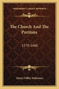 The Church And The Puritans: 1570-1660