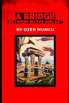 Paperback A Bridge Between Maths and Art Book