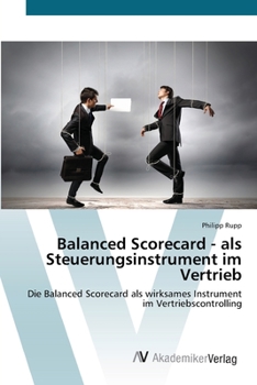 Paperback Balanced Scorecard - als Steuerungsinstrument im Vertrieb [German] Book