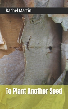 Paperback To Plant Another Seed Book
