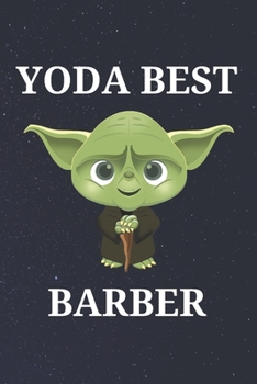 Paperback Yoda Best Barber: Unique Appreciation Gift with Beautiful Design and a Premium Matte Softcover Book
