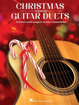 Paperback Christmas Guitar Duets: 25 Christmas Favorites Arranged for Two Guitars in Standard Notation Book
