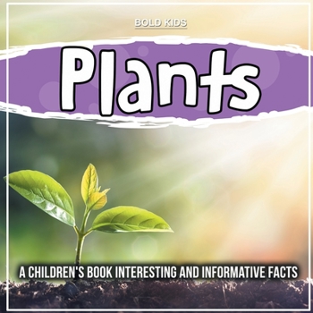 Paperback Plants: A Children's Book Interesting And Informative Facts Book